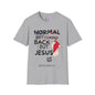 Normal Isn't Coming Back But Jesus Is Adult T-shirt