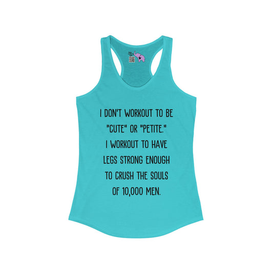 I Don't Workout To... Women's Ideal Racerback Tank