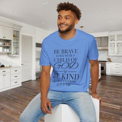 Be Brave Because You Are A Child of God Adult T-shirt