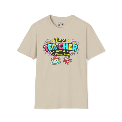 I'm A Tea-cher Not A Coffee-cher Adult T-shirt