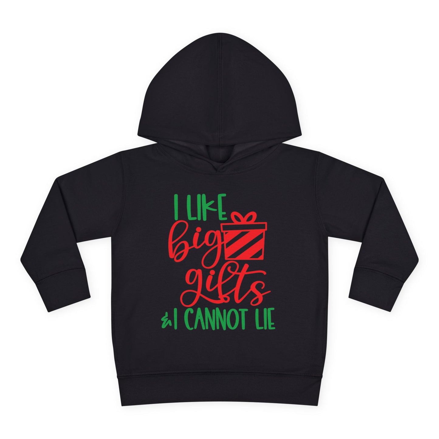 I Like Big Gifts & I Cannot Lie Toddler Pullover Fleece Hoodie