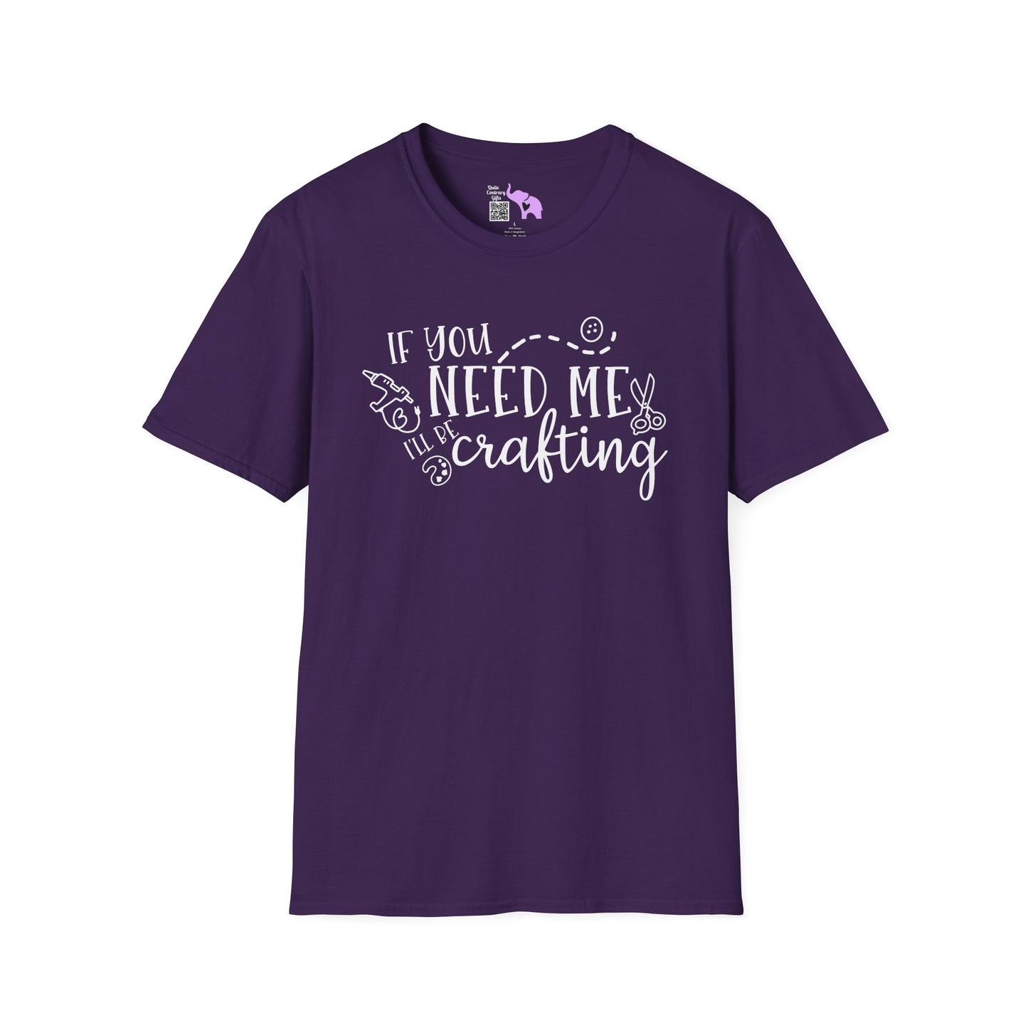 If You Need Me I'll Be Crafting Adult T-shirt