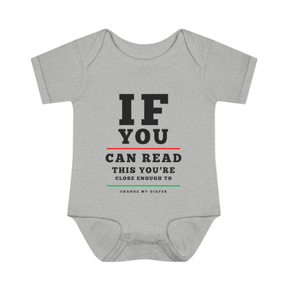 If You Can Read This You're Close Enough To Change My Diaper Baby Rib Bodysuit