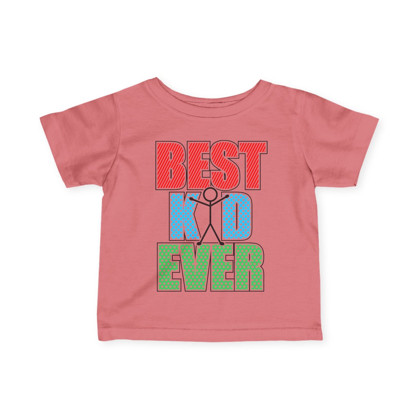 Best Kid Ever (Colorful) Infant Soft T-Shirt