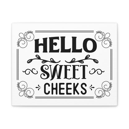 Hello Sweet Cheeks 2 Canvas Art
