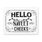 Hello Sweet Cheeks 2 Canvas Art