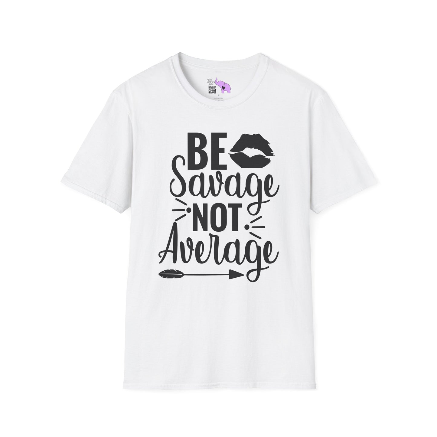 Be Savage Not Average Adult T-shirt