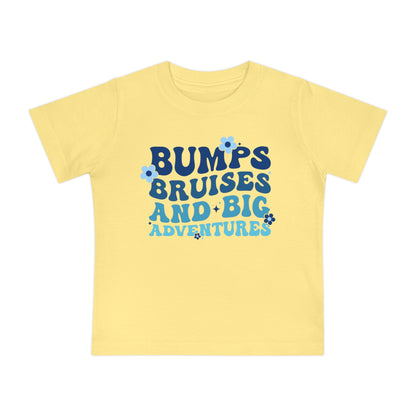 Bumps Bruises and Big Adventures Infant T-Shirt