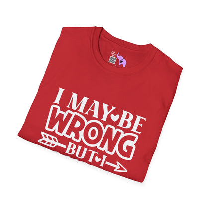 I May Be Wrong But I Doubt It Adult T-shirt
