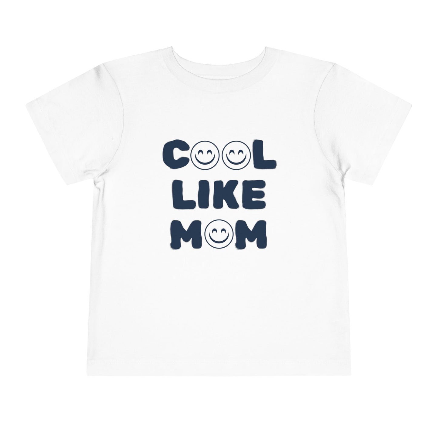 Cool Like Mom Toddler Tee