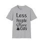 Less People More Cats Adult T-shirt