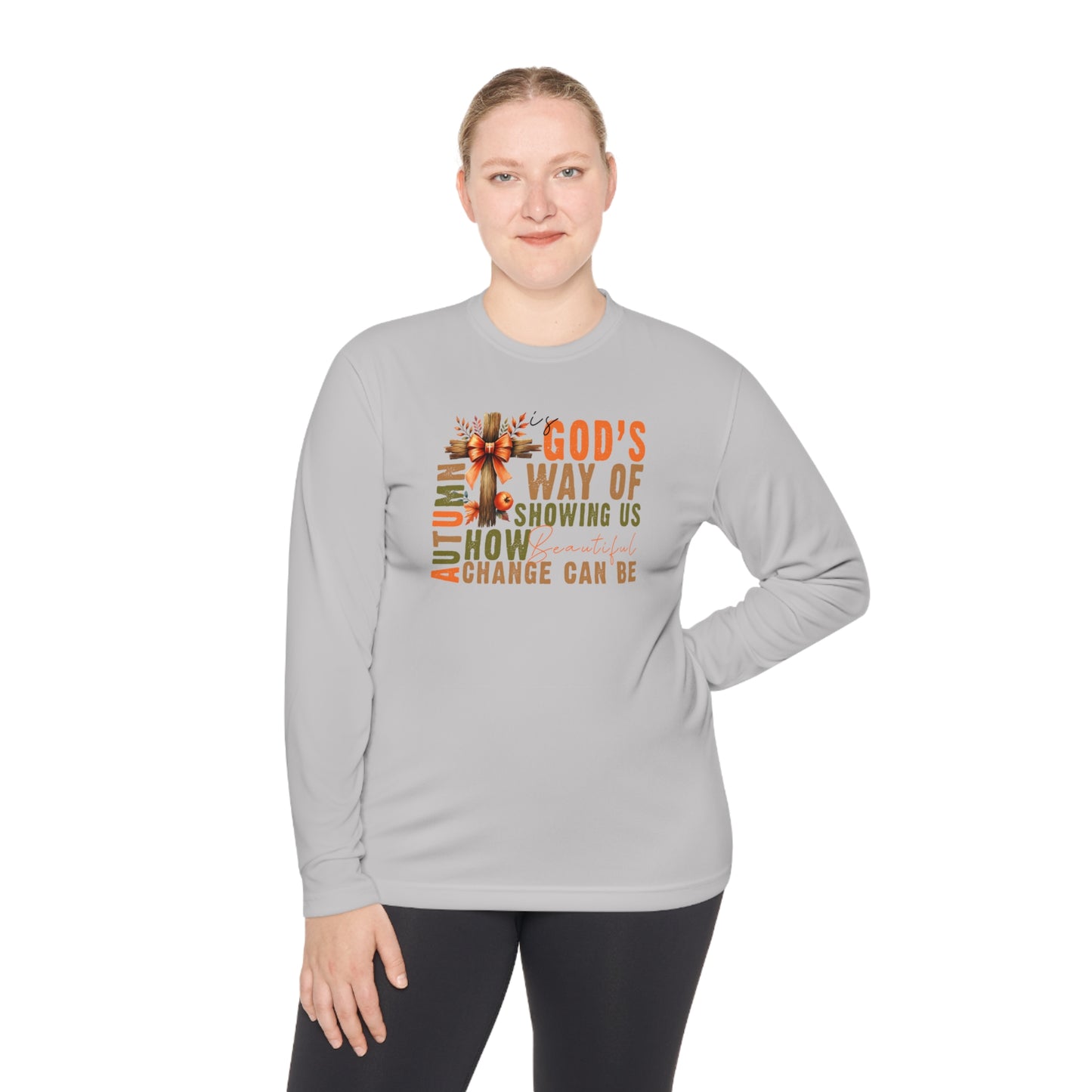 Autumn is Gods Way of Showing Us How Beautiful Change Can Be Lightweight Long Sleeve Tee