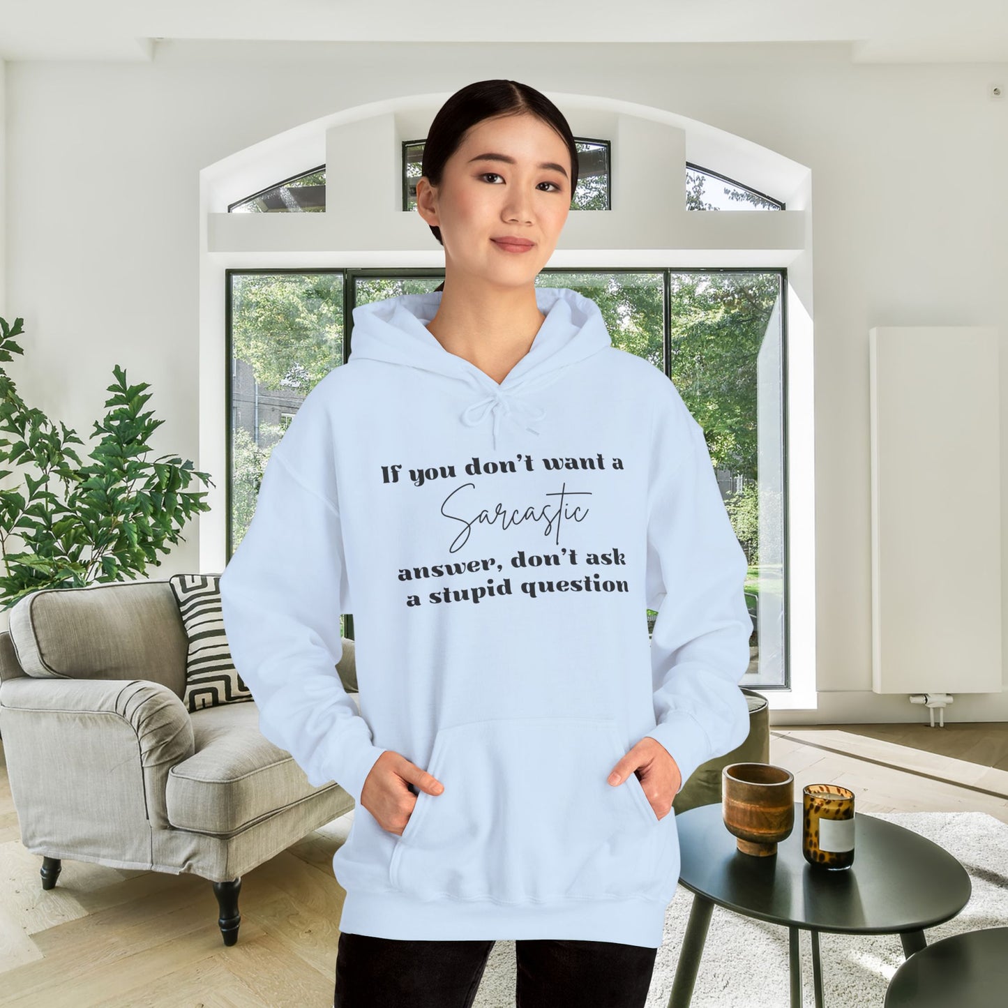 If You Don't Want A Sarcastic Answer, Don't Ask A Stupid Question Adult Heavy Blend™ Hoodie