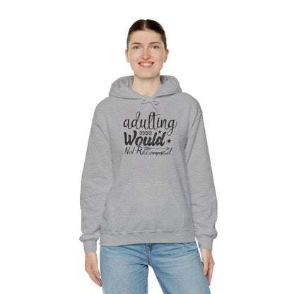 Adulting Would Not Recommend Heavy Blend™ Hooded Sweatshirt