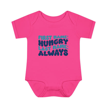 First Name: Hungry Last Name: Always Infant Baby Rib Bodysuit
