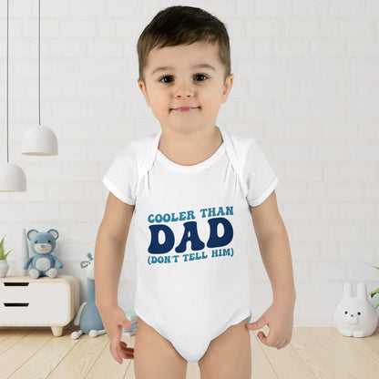 Cooler Than Dad (Don't Tell Him) Infant Baby Rib Bodysuit