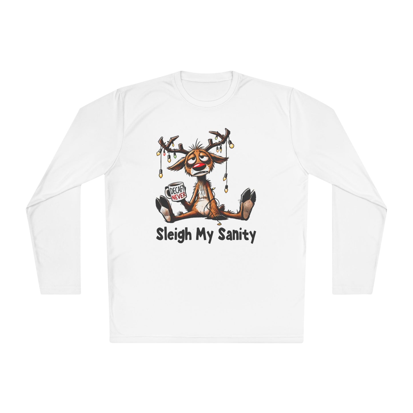 Sleigh My Sanity Adult Long Sleeve Tee