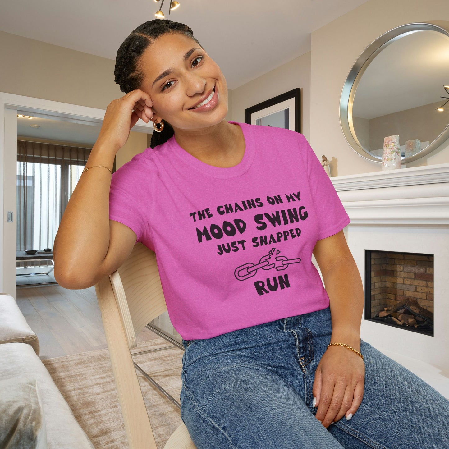 The Chains On My Mood Swing Just Snapped...Run Adult T-shirt