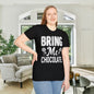 Bring Me Chocolate Adult T-shirt