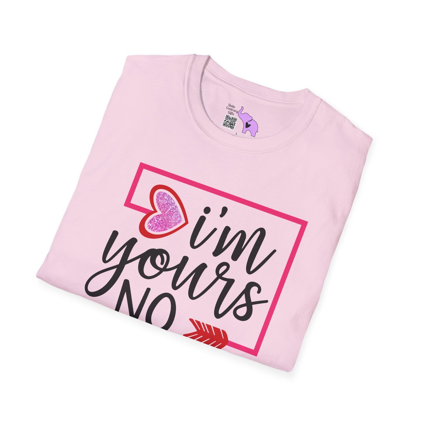 I'm Yours No Refund Adult Unisex Tshirt