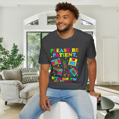 Please Be Patient With Me I'm From The 1900's (90s style) Adult T-shirt