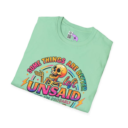 Some Things Are Better Left Unsaid But I'm Probably Gonna Say Them Anyway Adult T-shirt