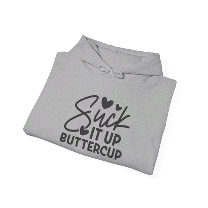 Suck It Up Buttercup Heavy Blend™ Hooded Sweatshirt