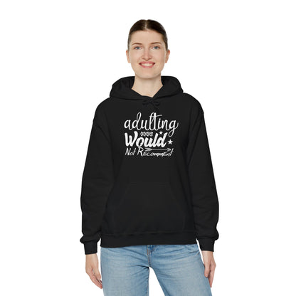 Adulting Would Not Recommend Heavy Blend™ Hooded Sweatshirt