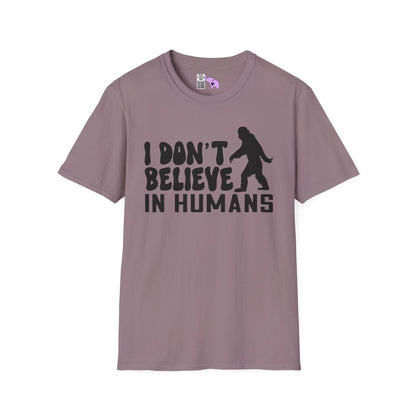 Bigfoot: I Don't Believe In Humans Adult T-shirt