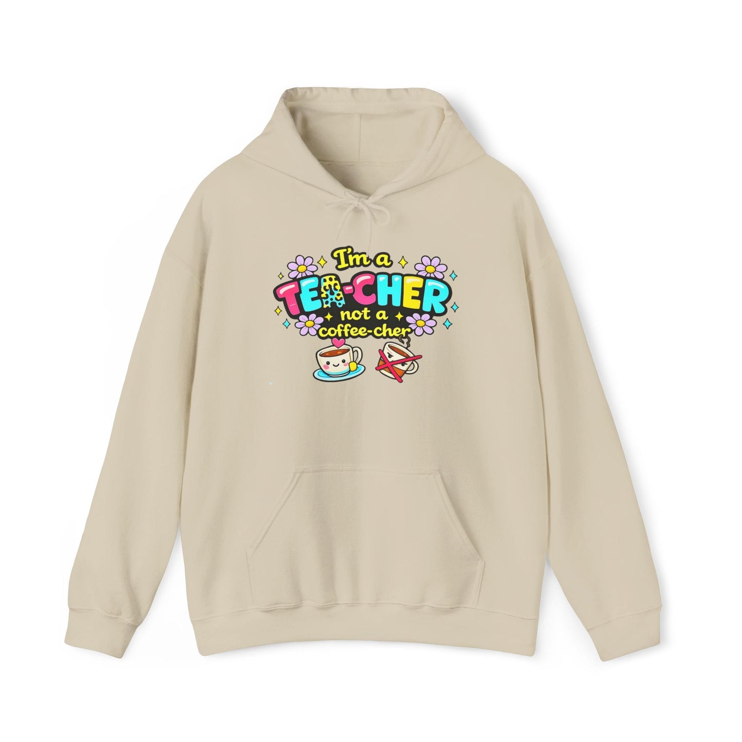 I'm A Tea-cher Not A Coffee-cher Heavy Blend™ Hooded Sweatshirt