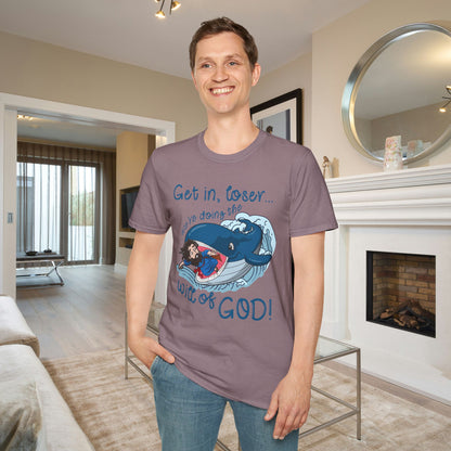 Get In Loser, We're Doing The Will of God! Adult T-shirt