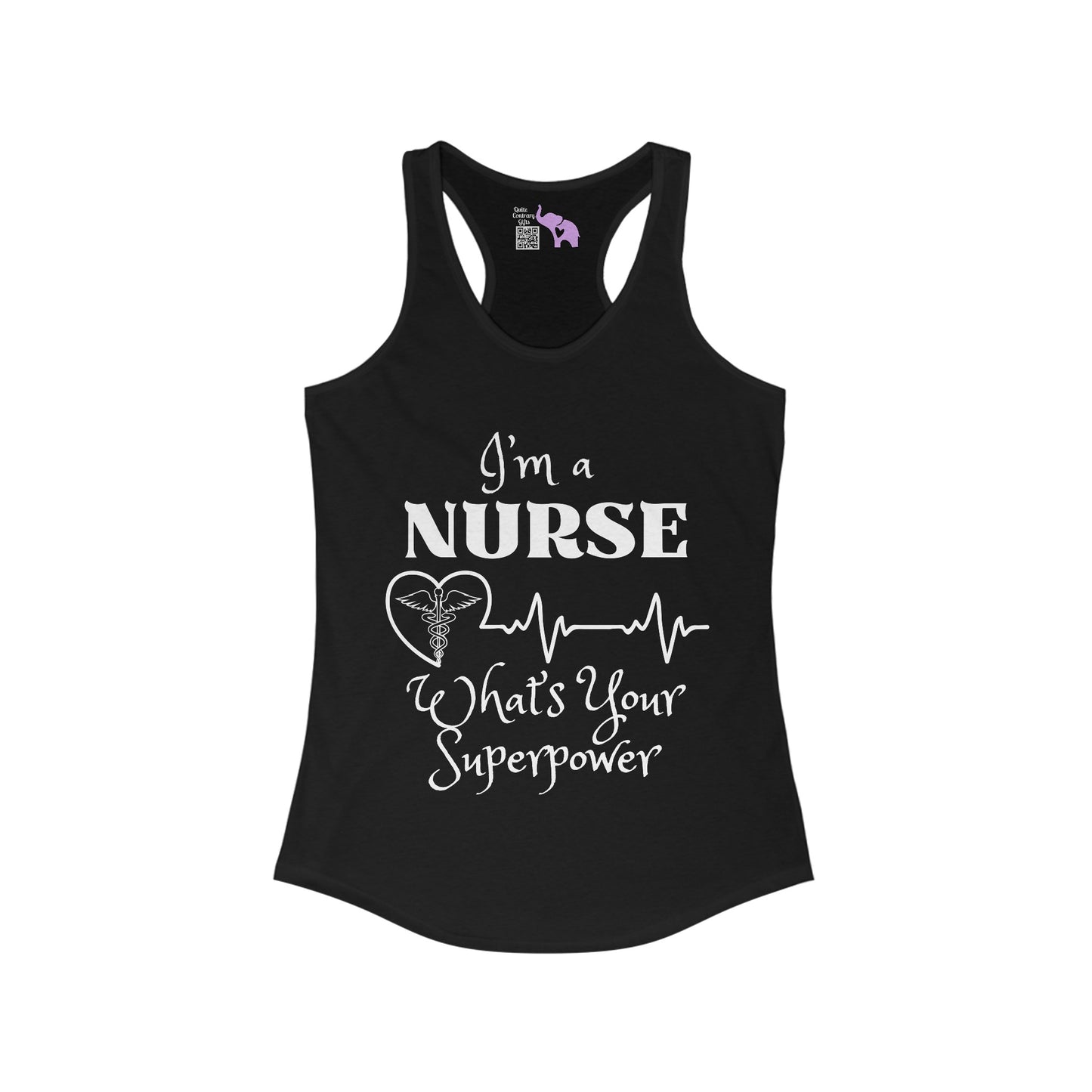 I'm A Nurse What's Your Superpower? Women's Ideal Racerback Tank