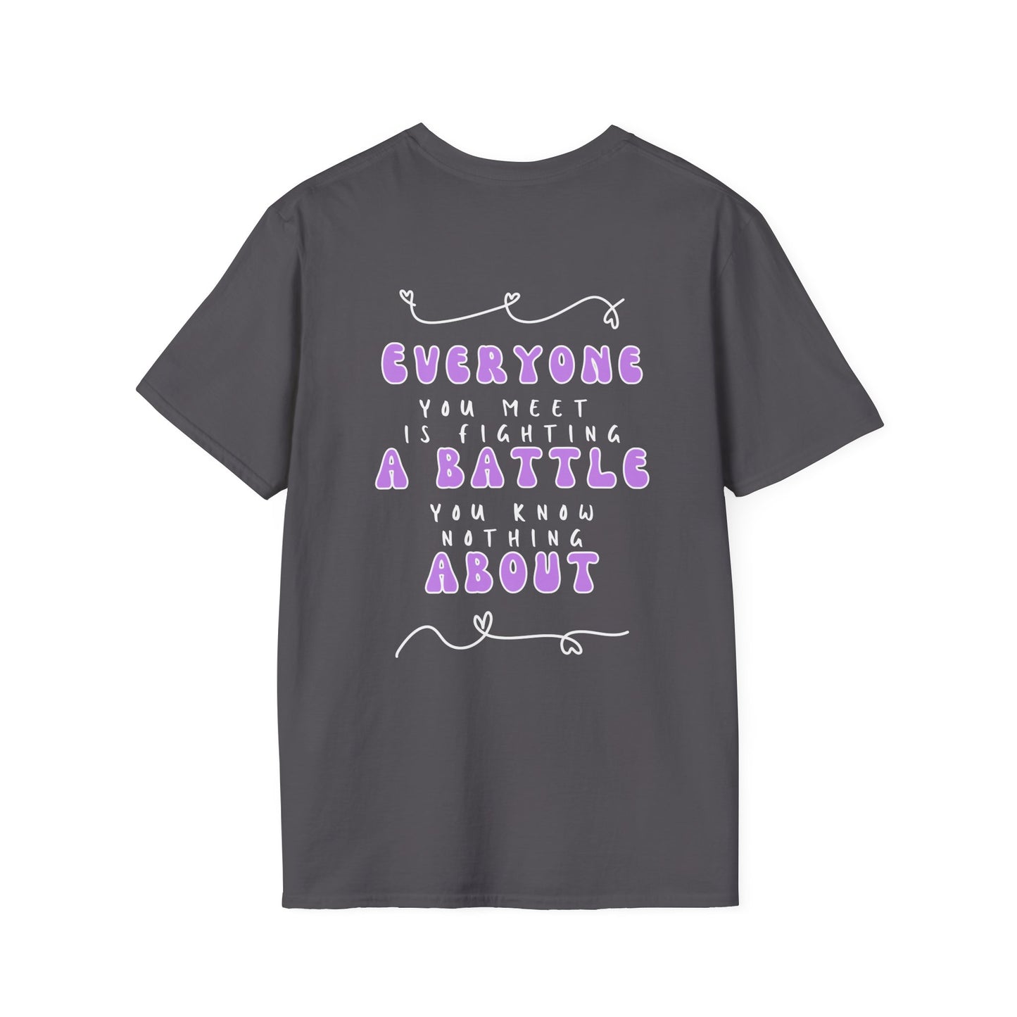 Everyone You Meet is Fighting A Battle Be Kind Unisex Softstyle T-Shirt