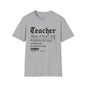 Teacher Definition: Fueled by Dry Erase, Underpaid, Overachieving Adult T-shirt