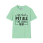 Life Goal Pet All The Dogs Adult T-shirt