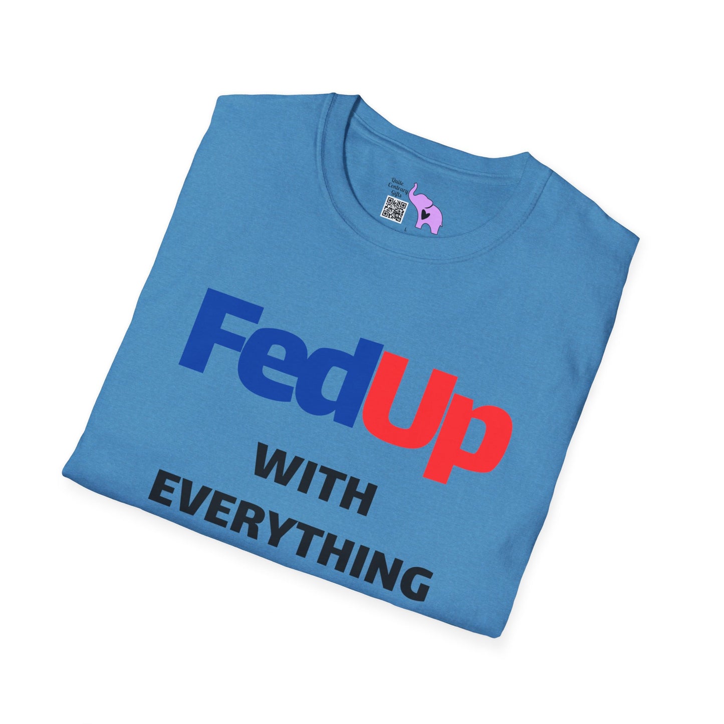 Fed Up With Everything and Everyone T-shirt