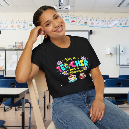 I'm A Tea-cher Not A Coffee-cher Adult T-shirt