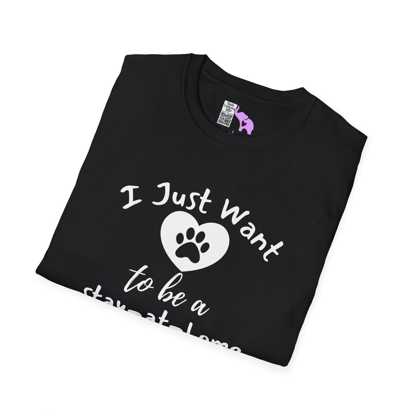 I Just Want To Be A Stay-At-Home Dog Mom Adult T-shirt