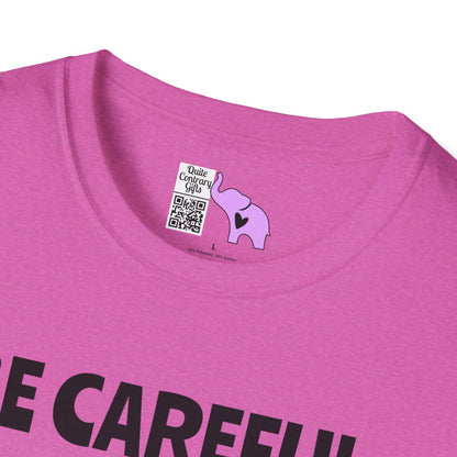 Be Careful. I'm Not Sure Which Me I Am Today. You Have Been Warned Adult T-shirt