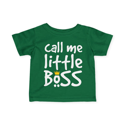 ""Call Me Little Boss Infant T-Shirt