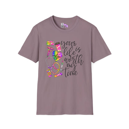 Your Life Is Worth My Time (Nurse) Adult T-shirt