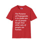 The Purpose of Propaganda... T-shirt