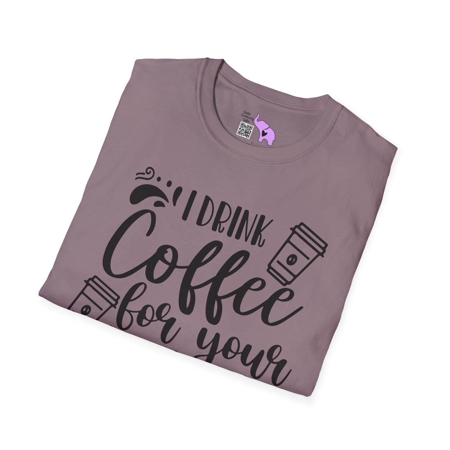 I Drink Coffee For Your Protection Adult T-shirt