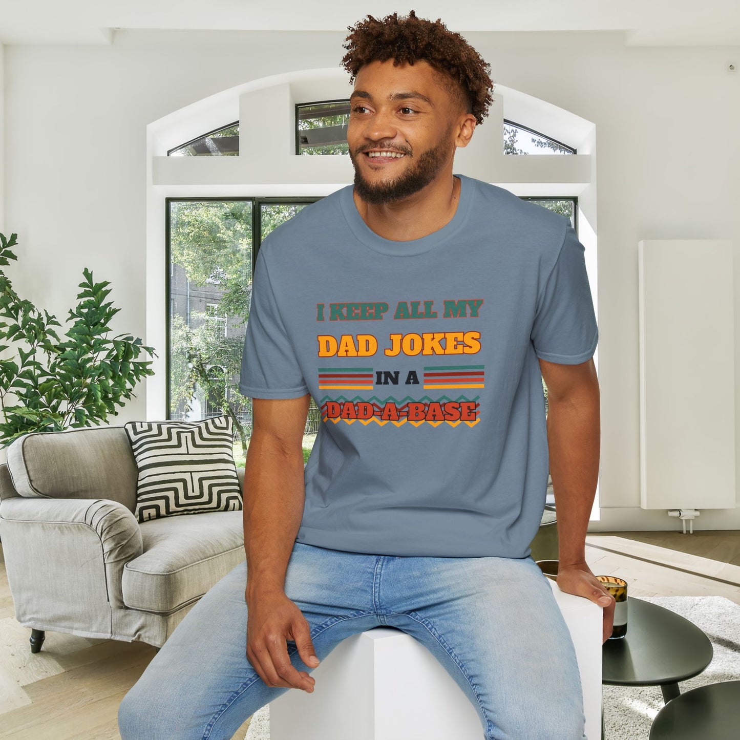 I Keep All My Dad Jokes in a Dad-A-Base Adult T-shirt