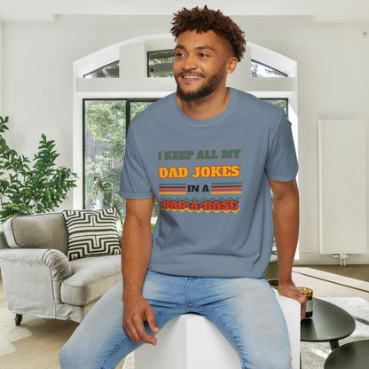 I Keep All My Dad Jokes in a Dad-A-Base Adult T-shirt