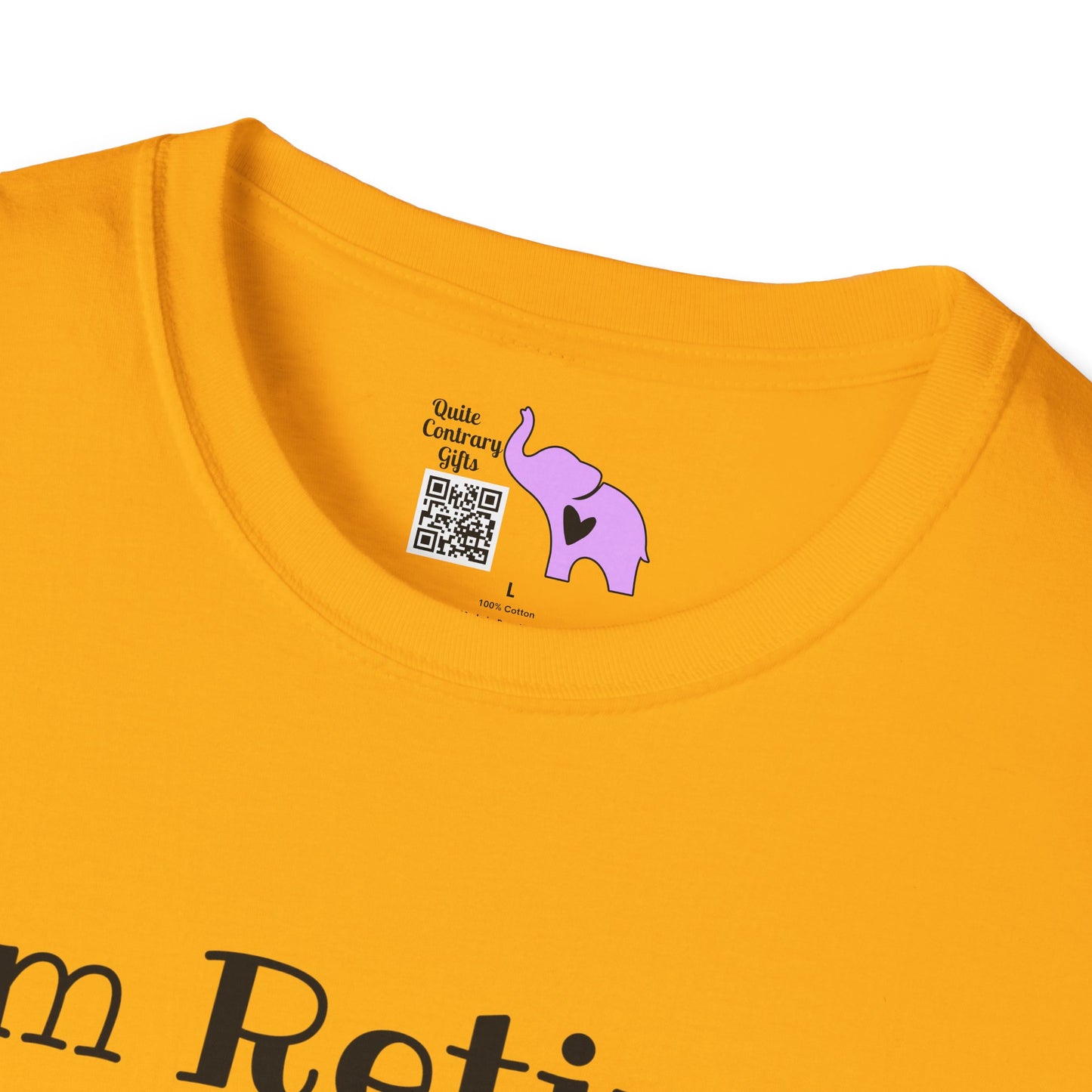 I'm Retired I Don't Have To I Don't Want To You Can't Make Me Adult T-shirt