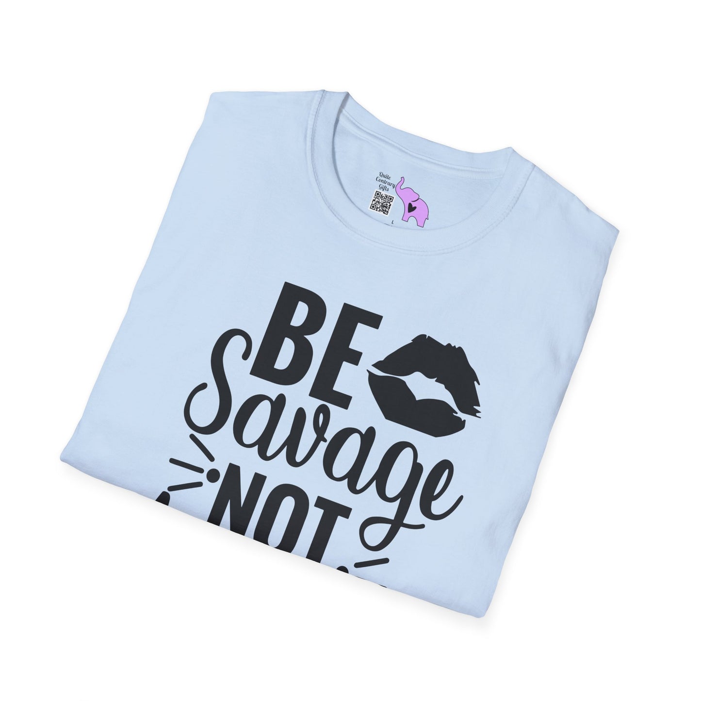 Be Savage Not Average Adult T-shirt