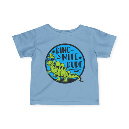 Dino-Mite Dude Infant T-Shirt