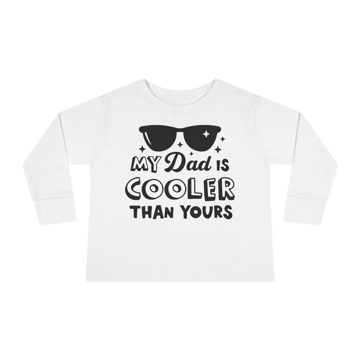 My Dad is Cooler Than Yours Toddler Long Sleeve Tee