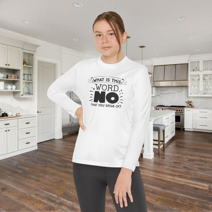 What Is This Word No That You Speak Of? Youth Long Sleeve Tee